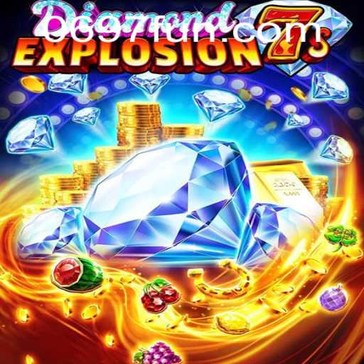 Explore the Thrills of DiamondExplosion7s at 0697.com